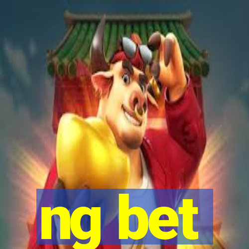 ng bet